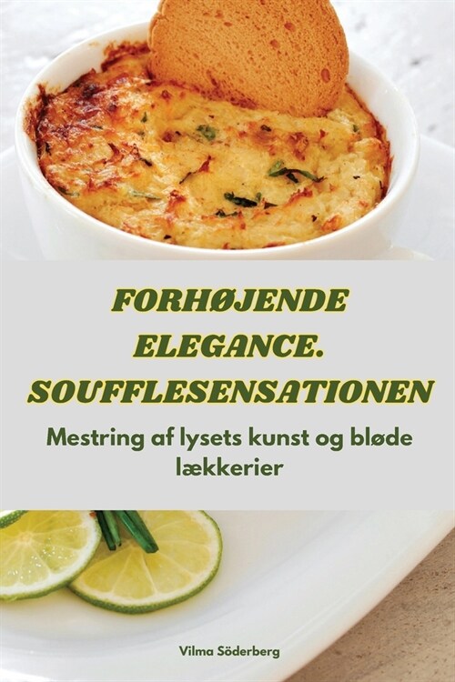 Forh?ende Elegance. Soufflesensationen (Paperback)