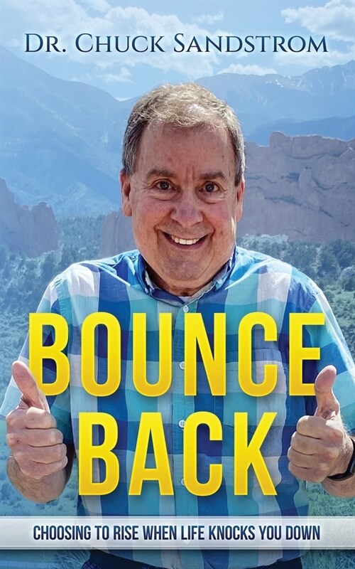 Bounce Back: Choosing to Rise When Life Knocks You Down (Paperback)