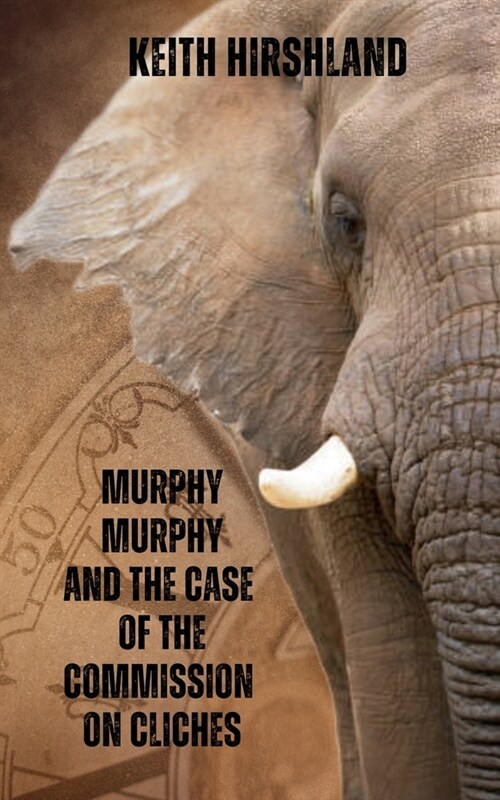 Murphy Murphy and the Case of the Commission on Cliches (Paperback)