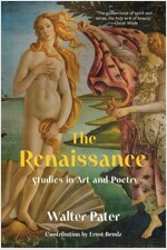 The Renaissance: Studies in Art and Poetry (Warbler Classics Annotated Edition) (Paperback)