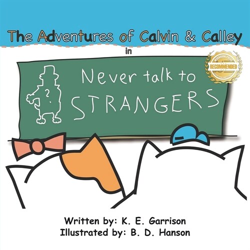 The Adventures of Calvin and Calley: in Never Talk to Strangers (Paperback)