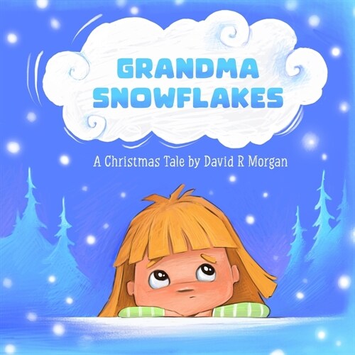 Grandma Snowflakes: A Christmas Tale (Paperback)