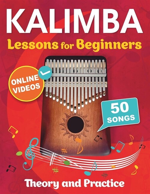 Kalimba Lessons for Beginners with 50 Songs: Theory and Practice + Online Videos (Paperback)