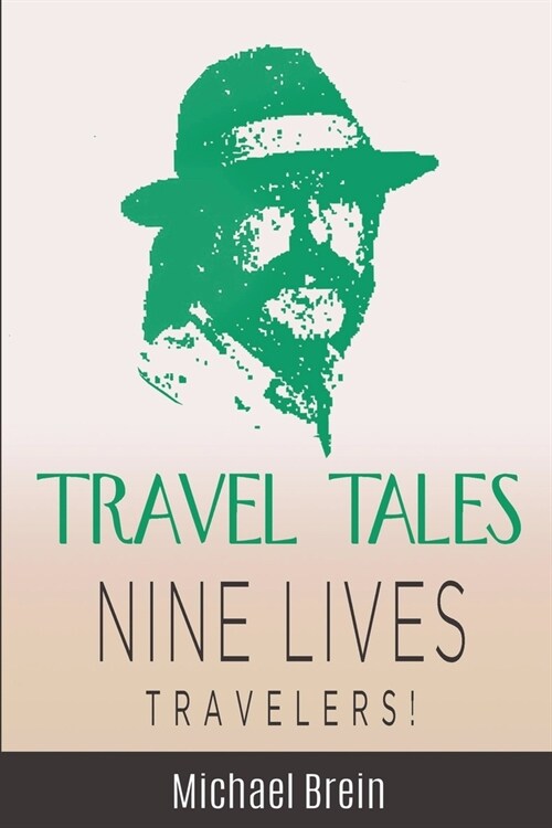 Travel Tales: Nine Lives Travelers (Paperback)