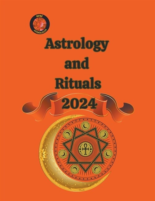 Astrology and Rituals 2024 (Paperback)