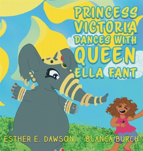 Princess Victoria Dances With Queen Ella Fant (Hardcover)