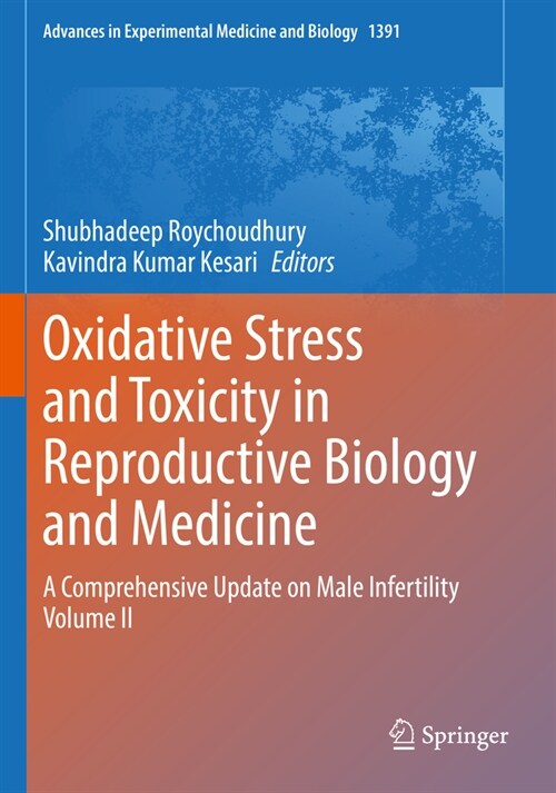 Oxidative Stress and Toxicity in Reproductive Biology and Medicine: A Comprehensive Update on Male Infertility Volume II (Paperback, 2022)