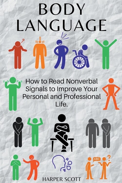 Body Language How to Read Nonverbal Signals to Improve Your Personal and Professional Life. (Paperback)