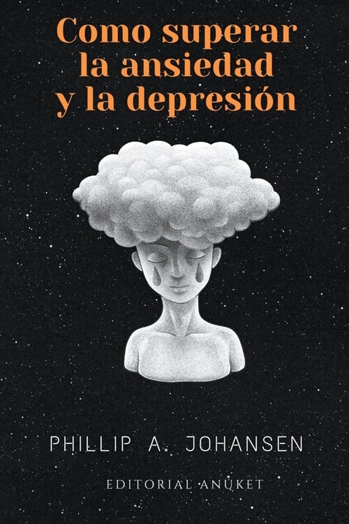 C?o superar la Ansiedad y la Depresi? (Paperback)