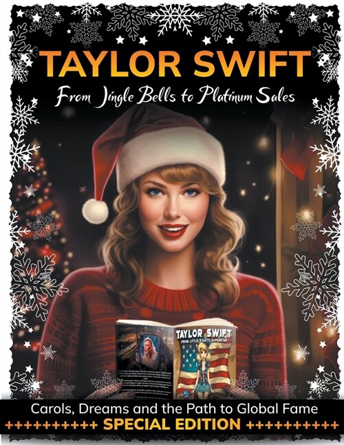 Taylor Swift: From Jingle Bells to Platinum Sales (Paperback)
