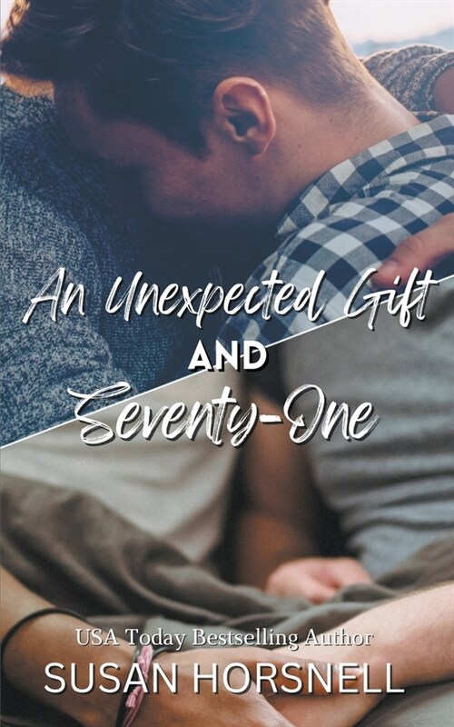 An Unexpected Gift and Seventy-One (Paperback)