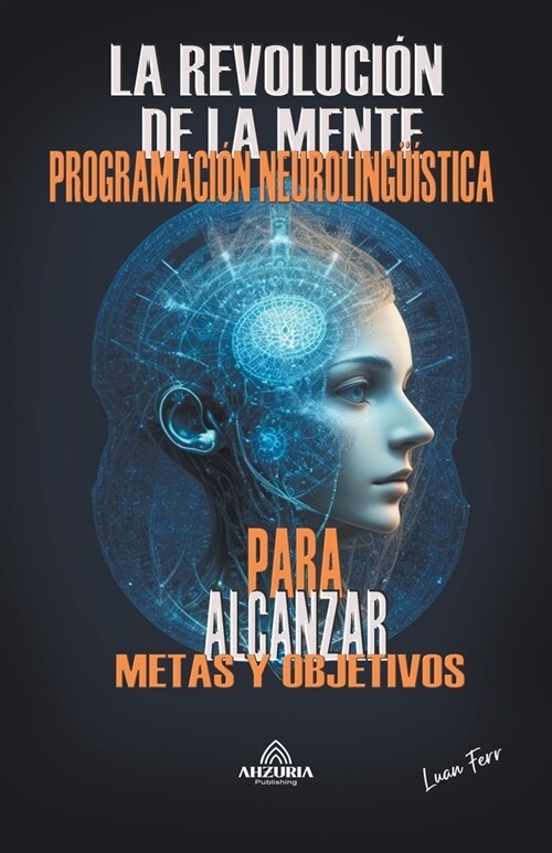 La Revoluci? De La Mente + Programaci? Neuroling茴stica (Paperback)