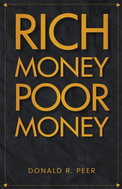 Rich Money Poor Money (Paperback)