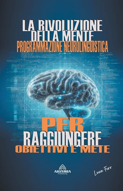 La Rivoluzione Della Mente - Programmazione Neurolinguistica (Paperback)