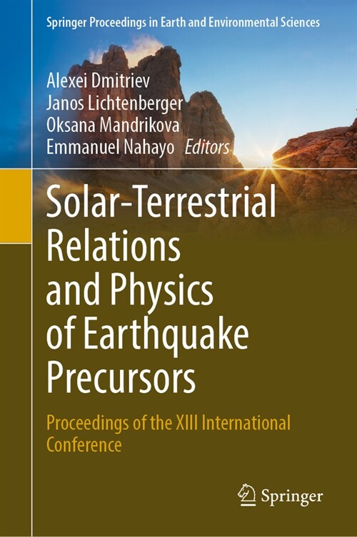 Solar-Terrestrial Relations and Physics of Earthquake Precursors: Proceedings of the XIII International Conference (Hardcover, 2023)