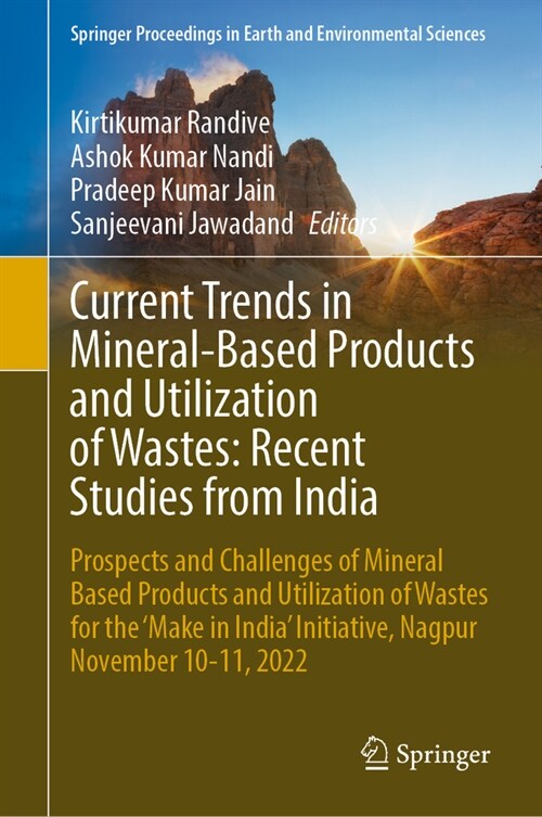 Current Trends in Mineral Based Products and Utilization of Wastes: Recent Studies from India: Prospects and Challenges of Mineral Based Products and (Paperback, 2024)