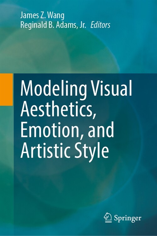Modeling Visual Aesthetics, Emotion, and Artistic Style (Hardcover, 2024)