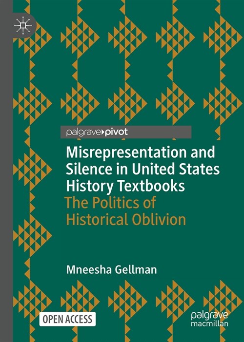 Misrepresentation and Silence in United States History Textbooks: The Politics of Historical Oblivion (Hardcover, 2024)