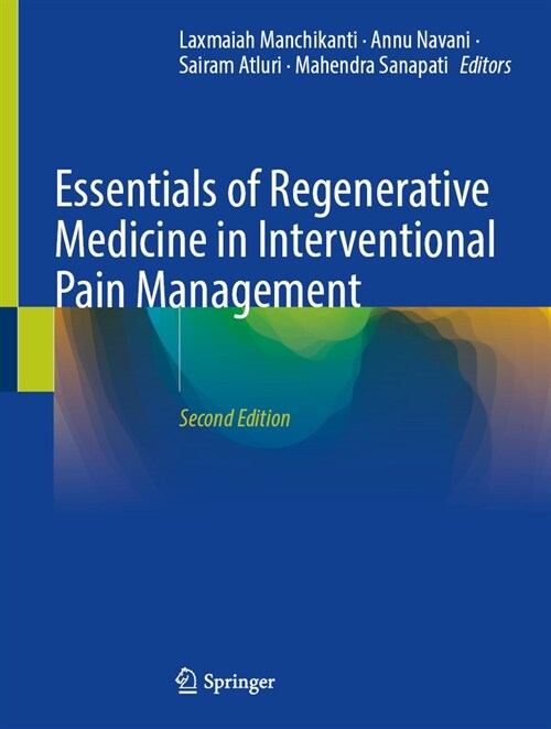 Essentials of Regenerative Medicine in Interventional Pain Management (Hardcover, 2, 2024)