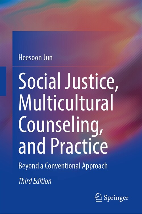 Social Justice, Multicultural Counseling, and Practice: Beyond a Conventional Approach (Hardcover, 3, 2024)