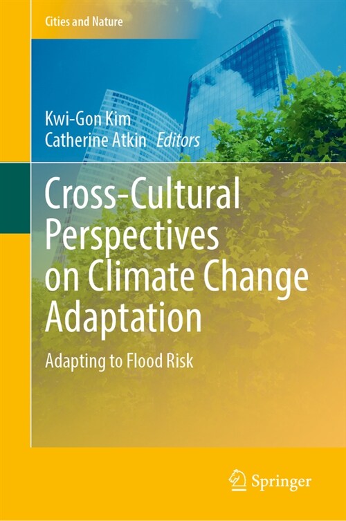 Cross-Cultural Perspectives on Climate Change Adaptation: Adapting to Flood Risk (Hardcover, 2024)