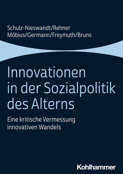 Innovationen in Der Sozialpolitik Des Alterns: Eine Kritische Vermessung Innovativen Wandels (Paperback)