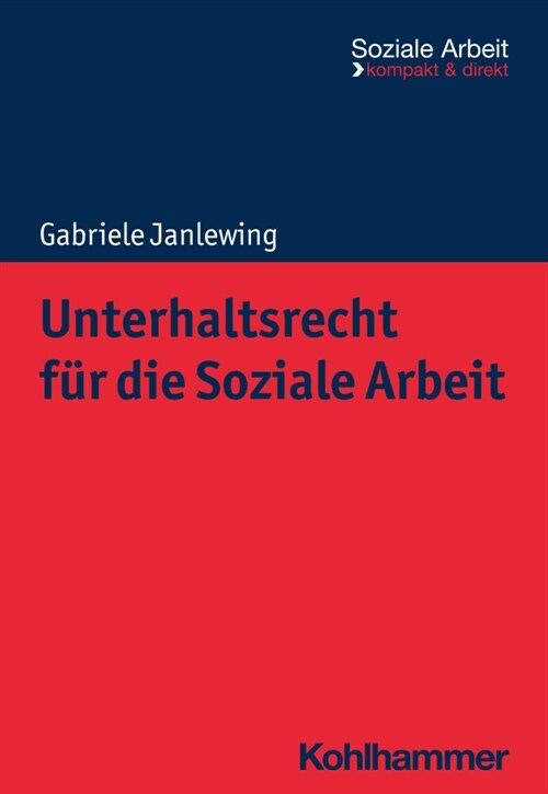 Unterhaltsrecht Fur Die Soziale Arbeit (Paperback)