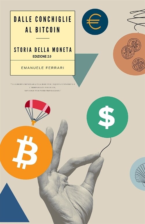 Dalle conchiglie al bitcoin: Storia della moneta (Paperback)