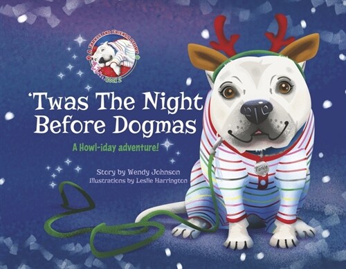 Twas the Night Before Dogmas: A Howl-Iday Adventure! Volume 2 (Paperback)