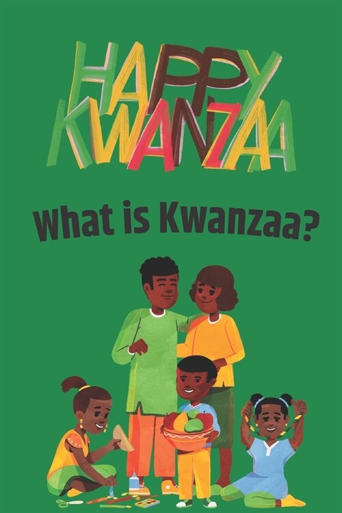 Kwanzaa Activity Book!: Lets Read, Learn and Color all about Kwanzaa! (Paperback)