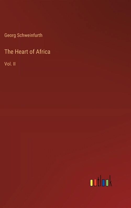 The Heart of Africa: Vol. II (Hardcover)