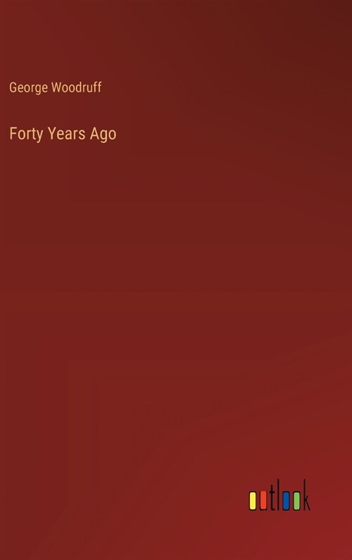 Forty Years Ago (Hardcover)