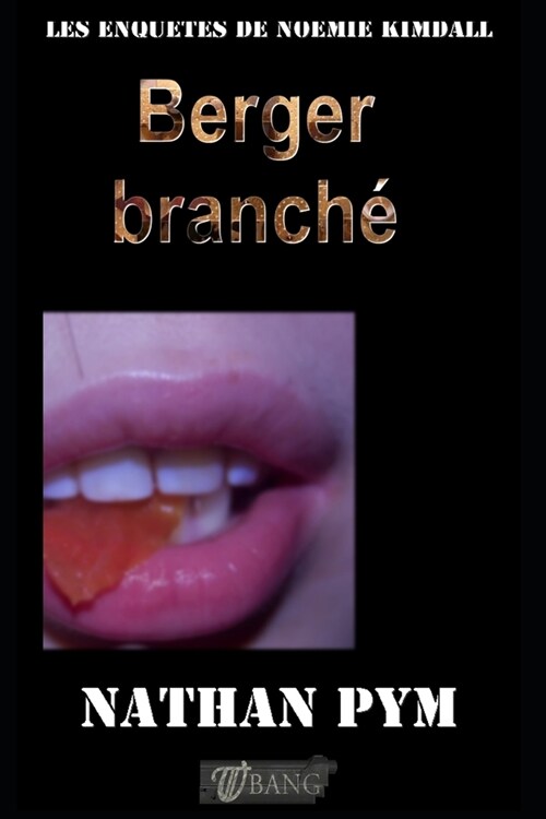 Berger branch? Les enqu?es de No?ie Kimdall (Paperback)