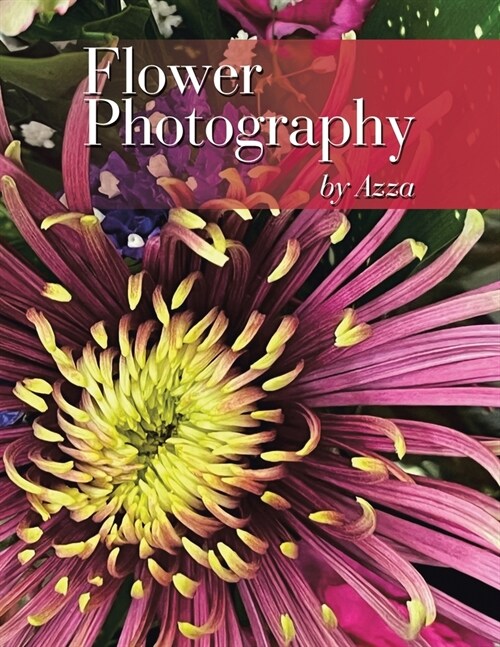 Flower Photography by Azza (Paperback)