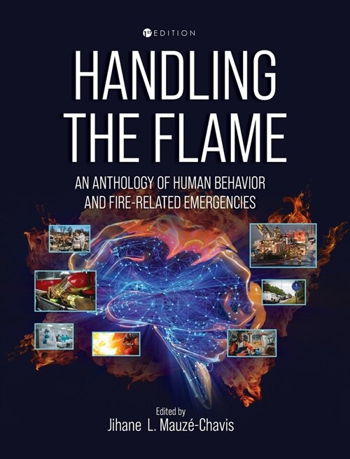 Handling the Flame: An Anthology of Human Behavior and Fire-Related Emergencies (Hardcover)