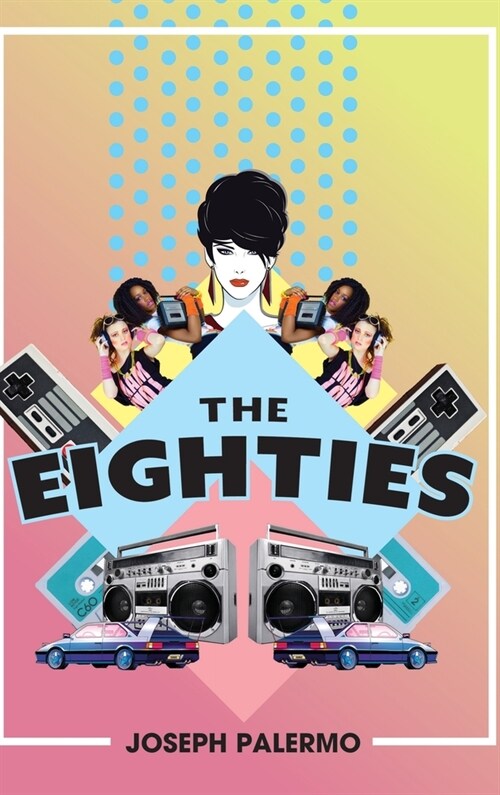 The Eighties (Hardcover)