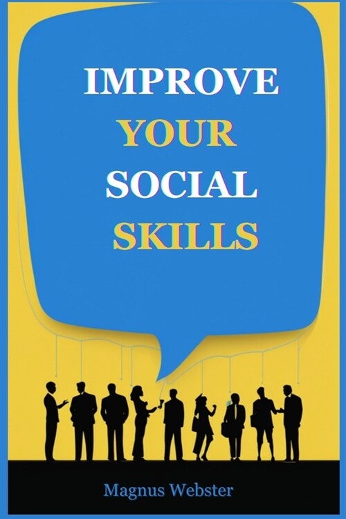 Improve Your Social Skills (Paperback)