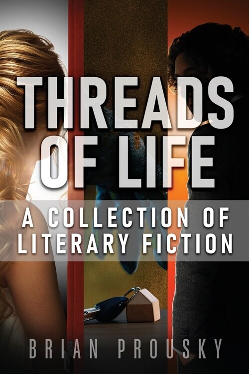 Threads of Life: A Collection of Literary Fiction (Paperback)