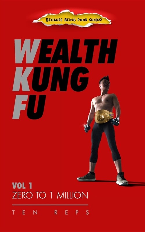 Wealth Kung Fu: Vol 1 - Zero to 1 Million (Paperback)