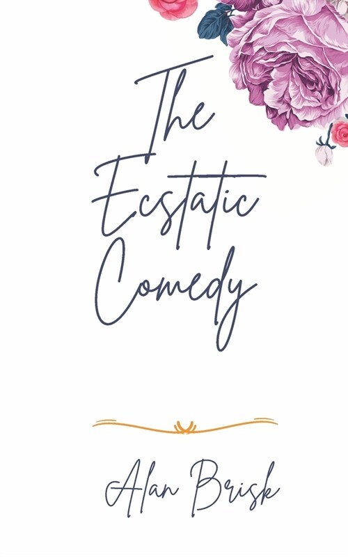 The Ecstatic Comedy (Paperback)