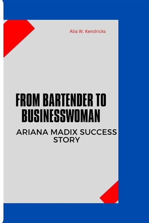 From Bartender to Businesswoman: Ariana Madix Success Story (Paperback)