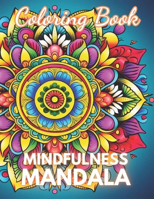 Mindfulness Mandala Coloring Book: 100+ New Designs for All Ages (Paperback)