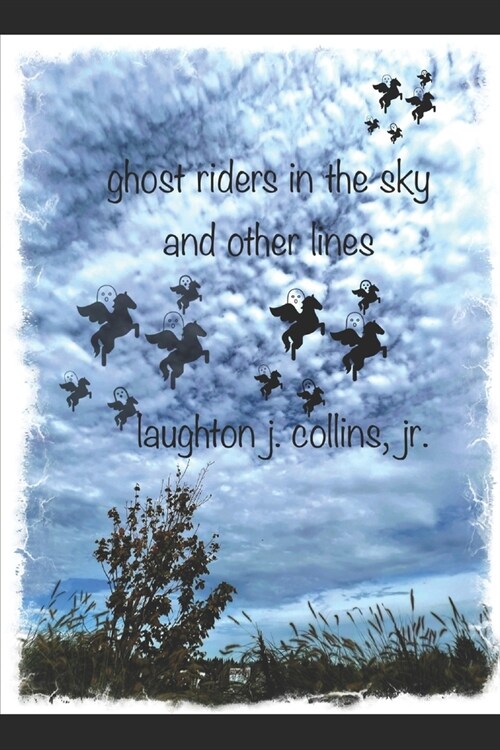 ghost riders in the sky and other lines (Paperback)