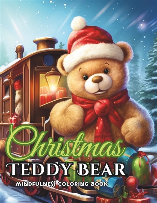 Mindful Stress Relief Christmas Coloring Book Christmas Teddy Bear: Mindful Coloring Book (Paperback)