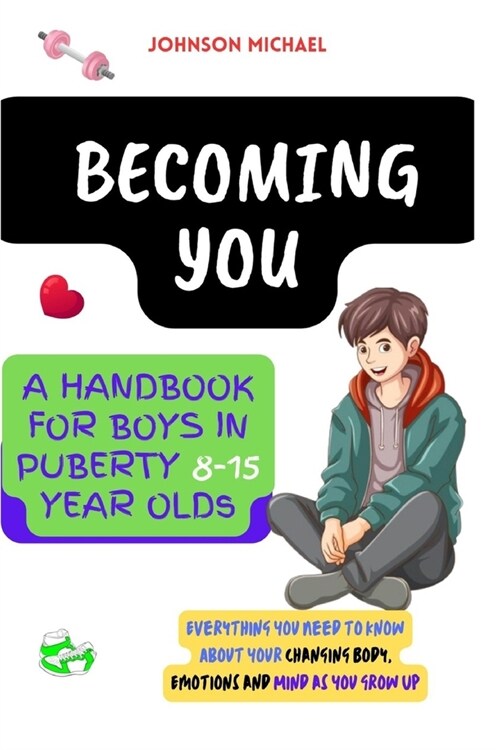 Becoming You: A Handbook for Boys in Puberty (Paperback)