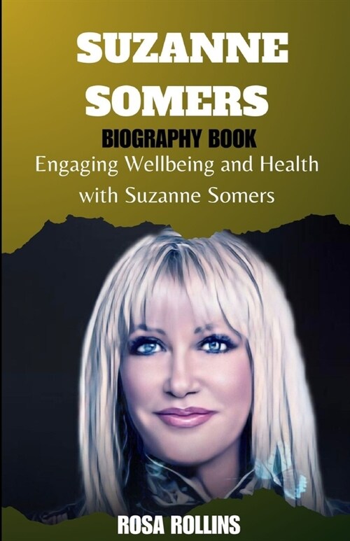 Suzanne Somers: Engaging Wellbeing and Health with Suzanne Somers (Paperback)