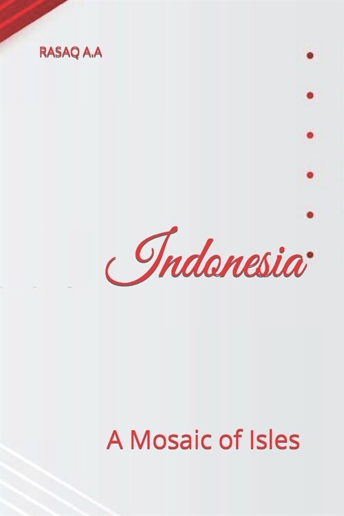 Indonesia: A Mosaic of Isles (Paperback)