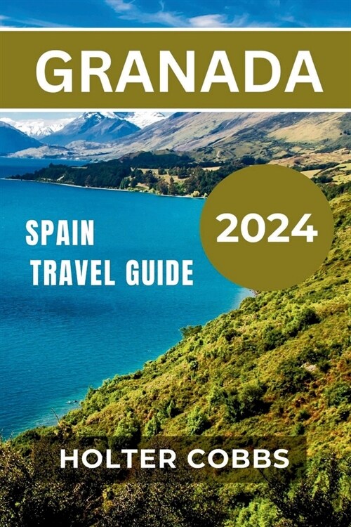 Granada Tourist Guide 2024 (Paperback)