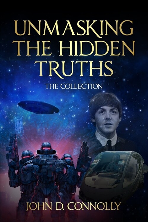 Unmasking the Hidden Truths: The Collection (Paperback)