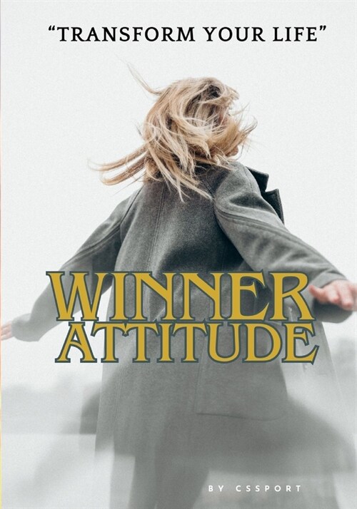 Winner Attitude: Mastering the Winning Mindset for Triumph in Sports and Life (Paperback)